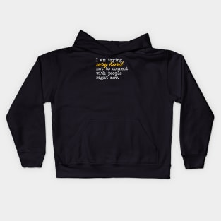 I'm trying very hard... Kids Hoodie